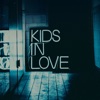 Kids in Love - Single