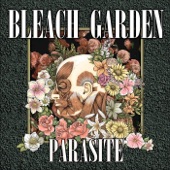 Bleach Garden - Bliss