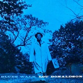 Lou Donaldson - Blues Walk