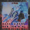 Do You Really? - Single