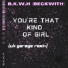 You're That Kind of Girl (UK Garage Remix) - Single