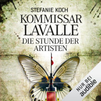 Stefanie Koch - Die Stunde der Artisten: Kommissar Lavalle 3 artwork
