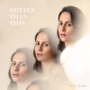 Better Than This - Single