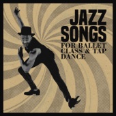 Jazz Songs for Ballet Class & Tap Dance artwork