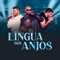 Língua dos Anjos - Max e Luan & Tribo da Periferia lyrics