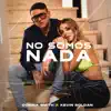 Stream & download No Somos Nada - Single