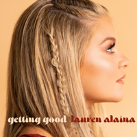 Lauren Alaina - Getting Good artwork