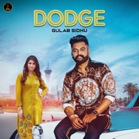 Gulab Sidhu - Dodge (feat. Gurlej Akhtar) artwork