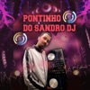 Pontinho do Sandro Dj - Single