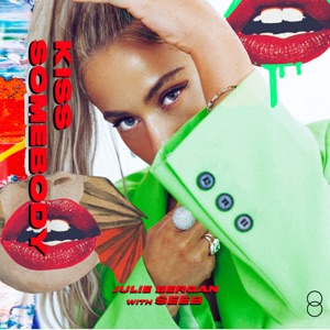 JULIE BERGAN feat SEEB - Kiss Somebody Chords and Lyrics