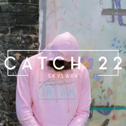 Catch 22 - Single - Skylark Catch 22 - Single - Skylark