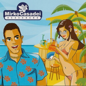 Mirko Casadei Beach Band - Ducha Fria - 排舞 音乐