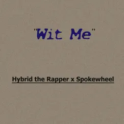 Wit Me - Single by Spokewheel album reviews, ratings, credits