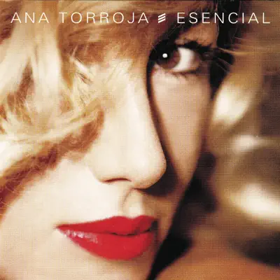 Esencial - Ana Torroja Esencial - Ana Torroja