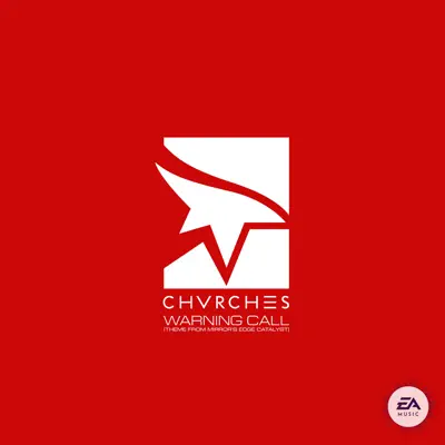 Warning Call (Theme from Mirror’s Edge Catalyst) - Single - Chvrches