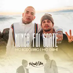 Nunca Foi Sorte - Single - MC Guimê Nunca Foi Sorte - Single - MC Guimê