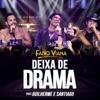 Deixa de Drama (Ao Vivo) [feat. Guilherme e Santiago] - Single