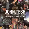 Worship at Red Rocks album lyrics, reviews, download