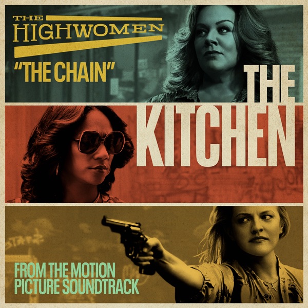 The Highwomen, The Chain ('The Kitchen' Soundtrack)