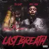 Last Breath (feat. Tsu Surf) - Single album lyrics, reviews, download