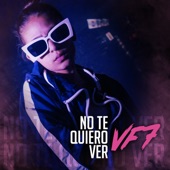 No Te Quiero Ver artwork