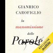 La manomissione delle parole - Gianrico Carofiglio