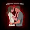 Could You Hold Me Close (feat. Dnakm) - Single album lyrics, reviews, download