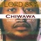 Chiwawa Chi - Lord Sky lyrics