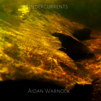 Aidan Warnock - Undercurrents artwork