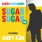 Sugar Sugar 50 (feat. Andy Kim) - Choir! Choir! Choir! lyrics