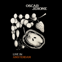 Oscar Jerome - Live in Amsterdam artwork