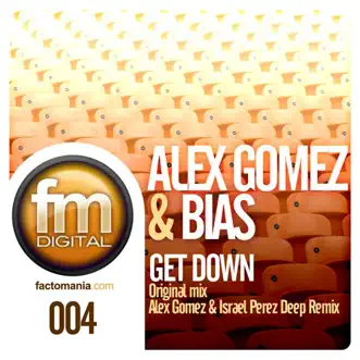 Get Down - EP by Alex Gomez & Bias album reviews, ratings, credits