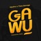 Gawu (feat. Tiwa Savage) - Mystro lyrics