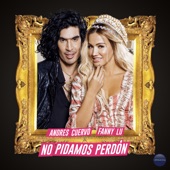 No Pidamos Perdón (feat. Fanny Lu) artwork