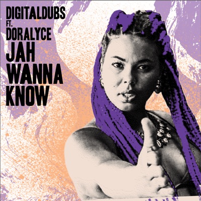 Jah Wanna Know Digitaldubs Doralyce Shazam