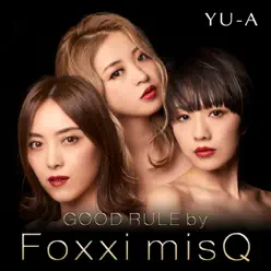 Good Rule By Foxxi Misq - Single - YU-A Good Rule By Foxxi Misq - Single - YU-A