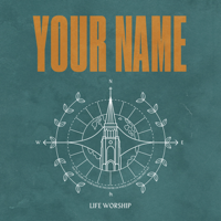 LIFE Worship - Your Name (Live) artwork