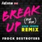 Break up Bye Bye (Frock Destroyers Version) - The Cast of RuPaul's Drag Race UK lyrics
