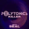 Killer (feat. Seal) [Remixes] - EP album lyrics, reviews, download