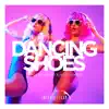 Dancing Shoes - Single album lyrics, reviews, download