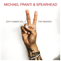 Michael Franti & Spearhead - Stay Human Vol. II (The Remixes) - EP artwork