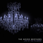 The Wood Brothers - Glad