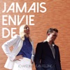 Jo Wedin & Jean Felzine - Jamais envie de