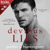 Devious Lies (Unabridged) - Parker S. Huntington