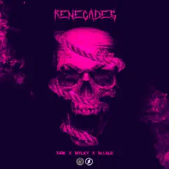 Renegades - Single by Taw, Mylky & Mime album reviews, ratings, credits