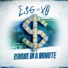 E.S.G. - Broke In a Minute (feat. X.O.)
