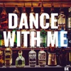 Dance With Me - Single, 2020