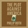 Philip Roth - The Plot against America