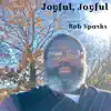 Joyful, Joyful - Single album lyrics, reviews, download