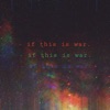 If This Is War - Single